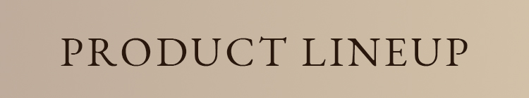 PRODUCT LINEUP